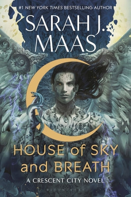 House of Sky and Breath (Crescent City #2) by Sarah J. Maas