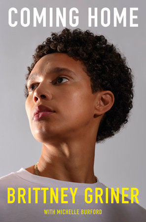 Coming Home by Brittney Griner with Michelle Burford