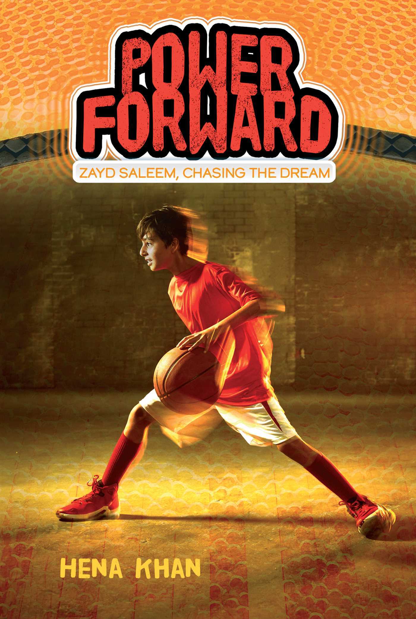 Power Forward (Zayd Saleem, Chasing the Dream #1) by Hena Khan , Sally Wern Comport (Illustrator)