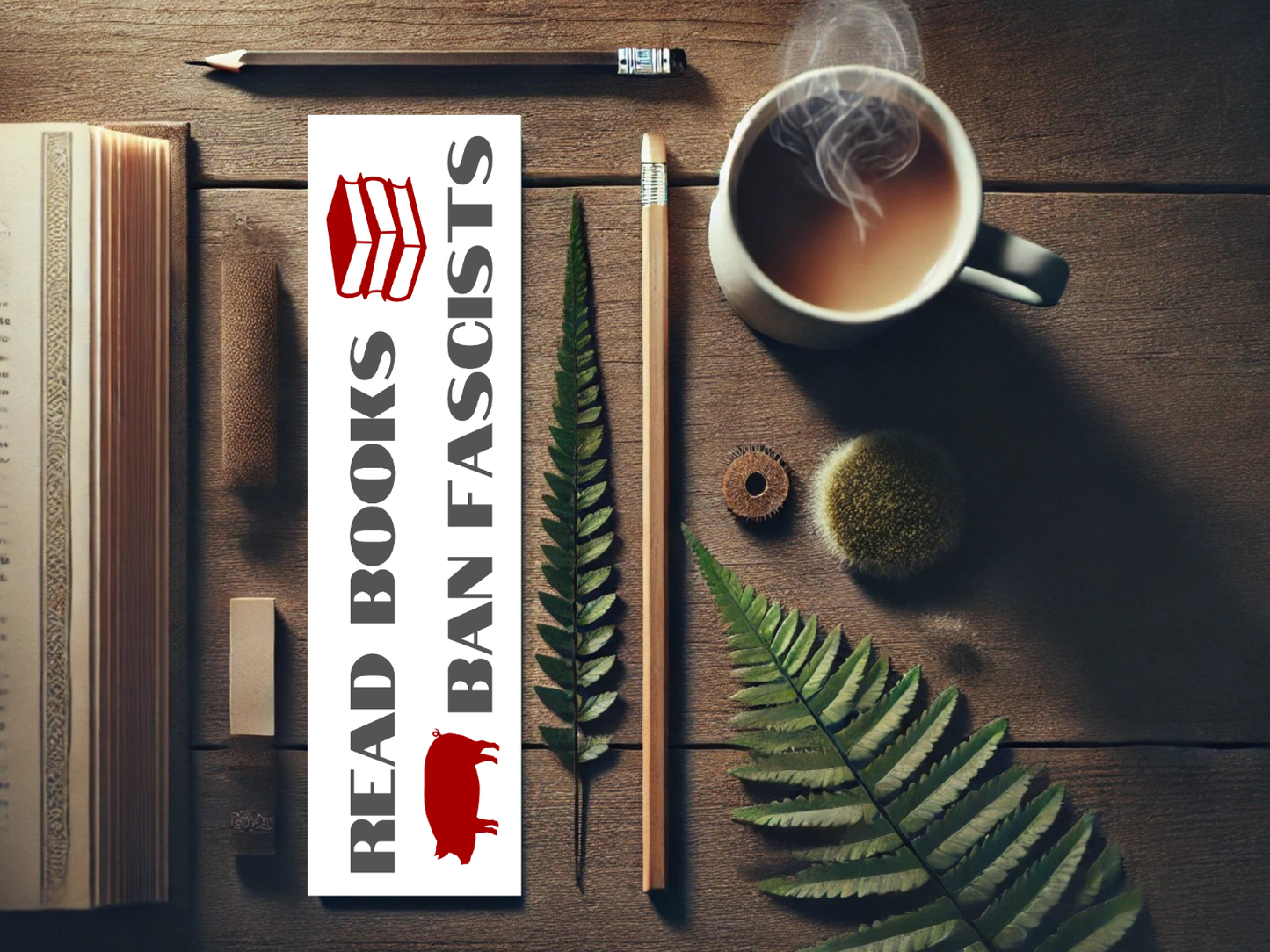 Read Books, Ban Fascists Bookmark | Progressive Bookish Gift | Laminated Cardstock | Anti-Fascist Book Accessory | Political Reading Merch