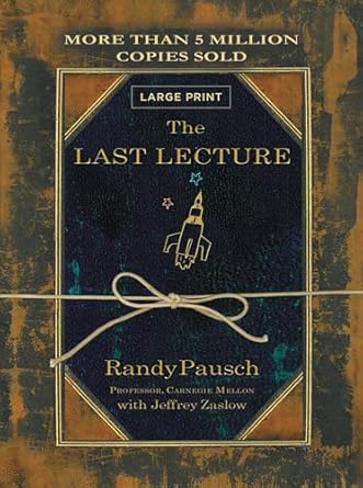 The Last Lecture by Randy Pausch, Jeffrey Zaslow