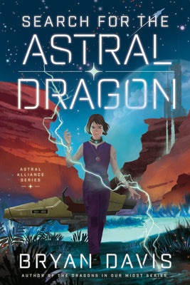 Search for the Astral Dragon by Bryan Davis