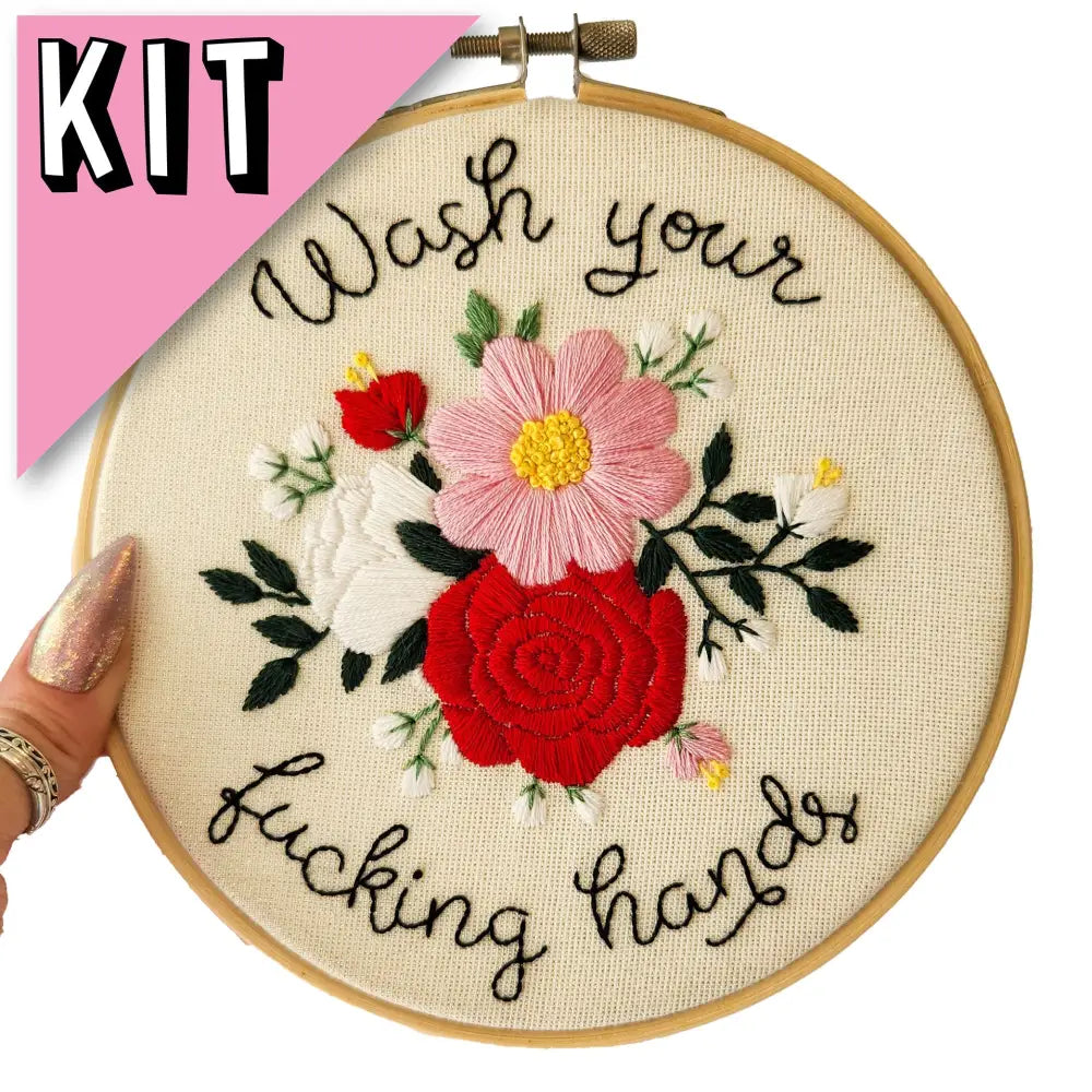 6’’ Wash Your Fucking Hands 2.0 Embroidery Kit Beginner Friendly Kits