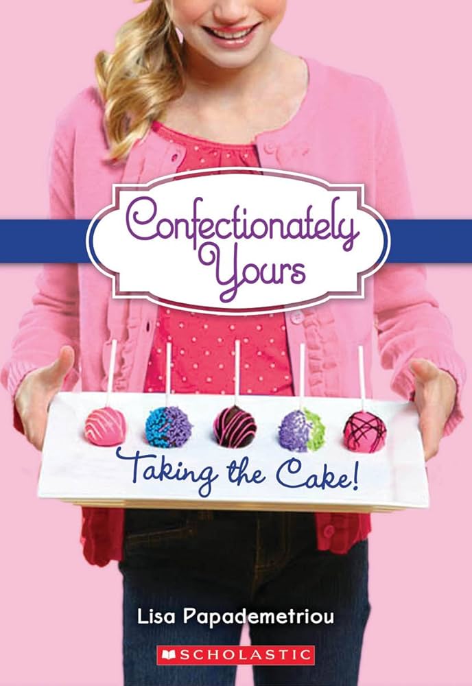 Taking the Cake! by Lisa Papademetriou