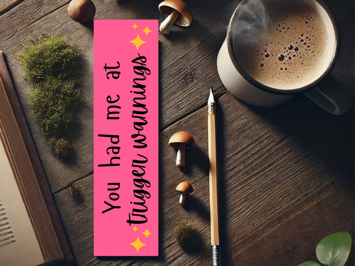 You Had Me at Trigger Warnings Bookmark | Spicy Bookish Gift | Dark Romance Book Accessory | Smutty Bookmark | Laminated Bookmark