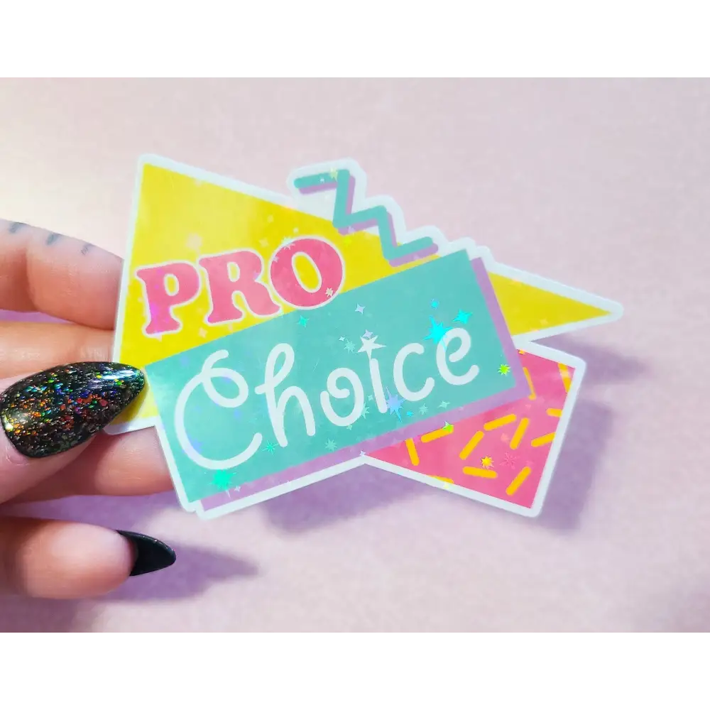 90s Pro Choice Holographic Sticker 3.25x2.25 in. Stickers