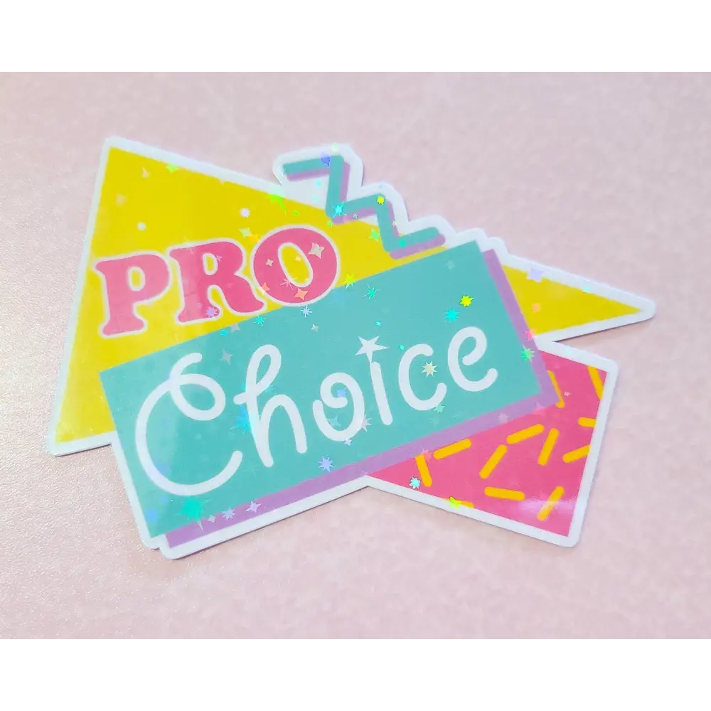 90s Pro Choice Holographic Sticker 3.25x2.25 in. Stickers