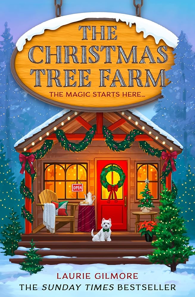 The Christmas Tree Farm: TikTok Made Me Buy It (Dream Harbor) (Book 3) by Laurie Gilmore (Copy)