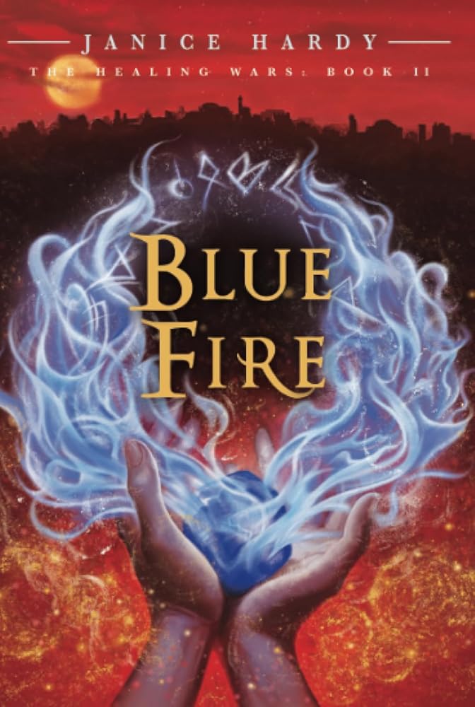 HEALING WARS BK II BLUE FIR (Healing Wars, II) by Janice Hardy