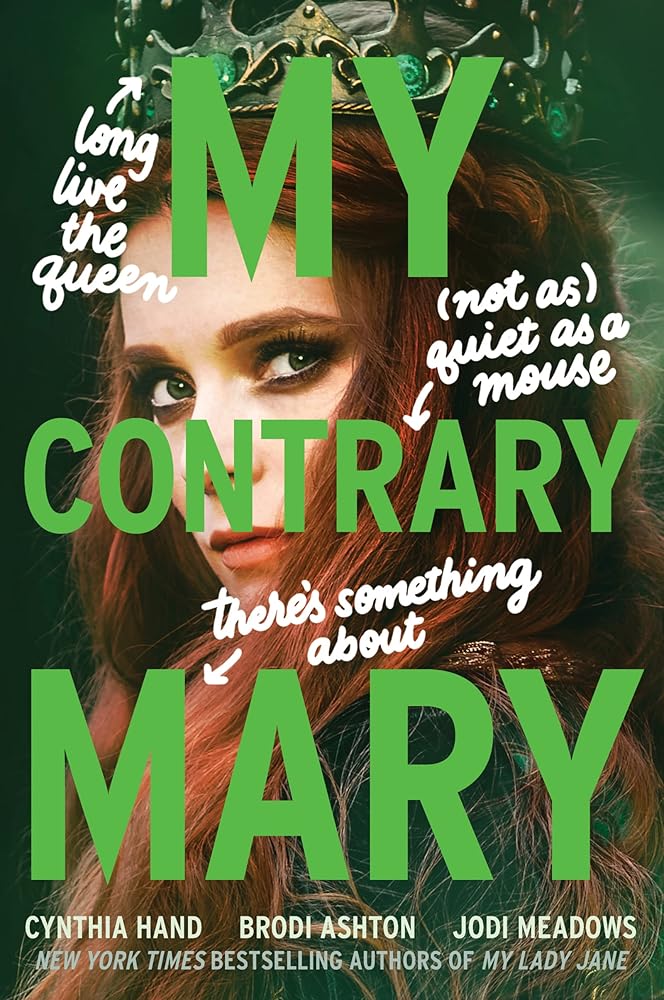 My Contrary Mary: My Lady Jane Series Streaming Now (The Lady Janies) by Cynthia Hand, Brodi Ashton, Jodi Meadows