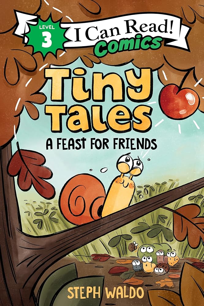 Tiny Tales: A Feast for Friends (I Can Read Comics Level 3) by Steph Waldo