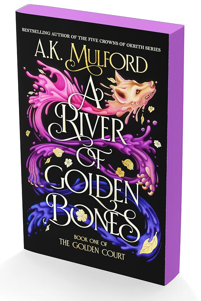 A River of Golden Bones: Book One of the Golden Court (The Golden Court, 1) by A.K. Mulford