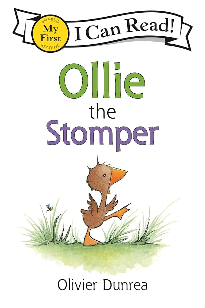 Ollie the Stomper (My First I Can Read) by Olivier Dunrea