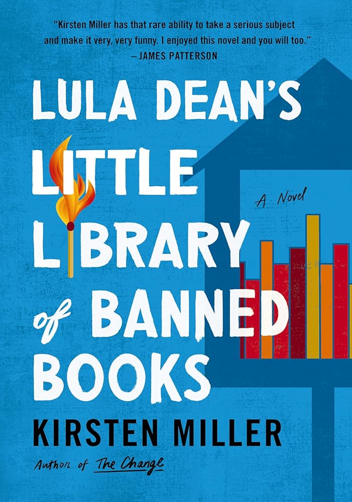 Lula Dean's Little Library of Banned Books: A Novel by Kirsten Miller