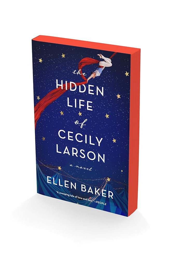 The Hidden Life of Cecily Larson: A Novel by Ellen Baker