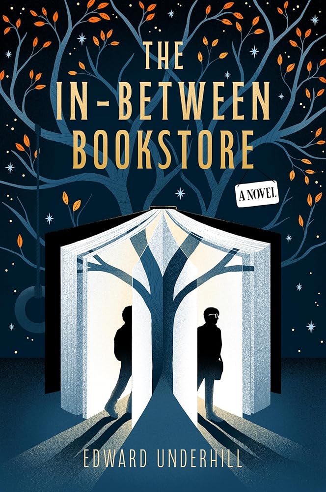 The In-Between Bookstore: A Novel by Edward Underhill