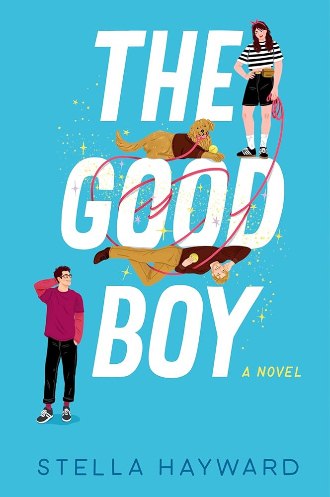 The Good Boy: A Novel by Stella Hayward