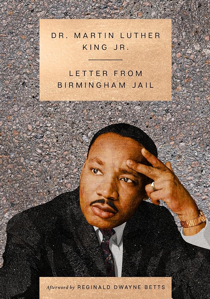 Letter from Birmingham Jail (The Essential Speeches of Dr. Martin Lut) by Dr. Martin Luther King Jr., Reginald Dwayne Betts