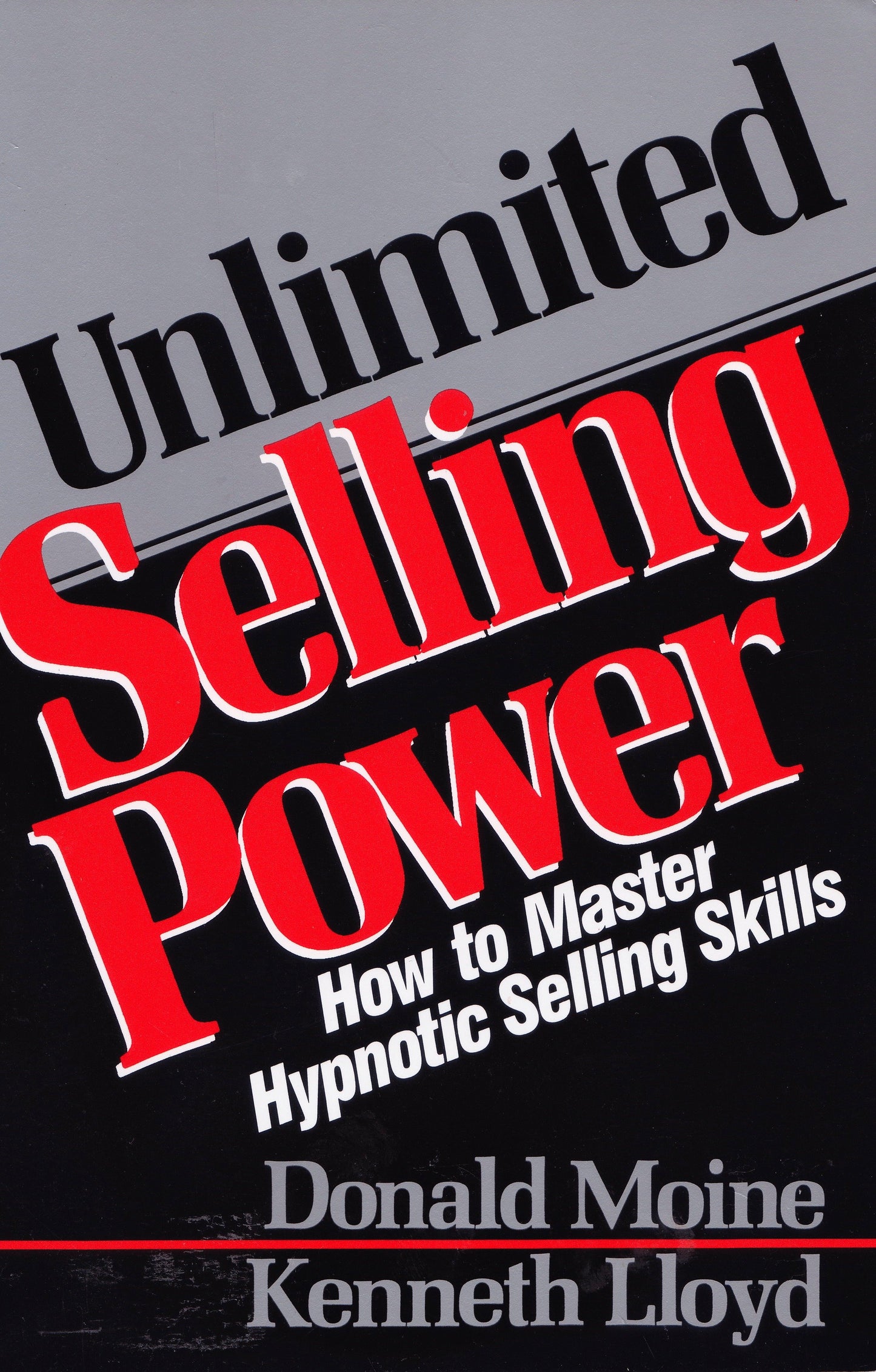 Unlimited Selling Power - How to Master Hypnotic Skills