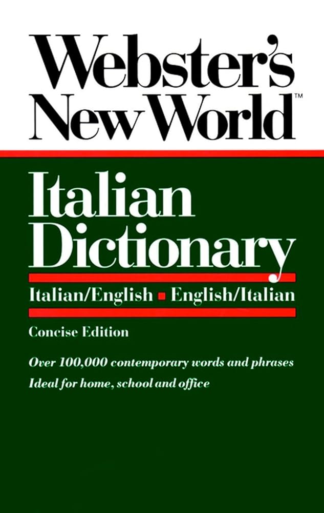 Webster's New World Italian Dictionary: Italian/English, English/Italian by Catherine E. Love