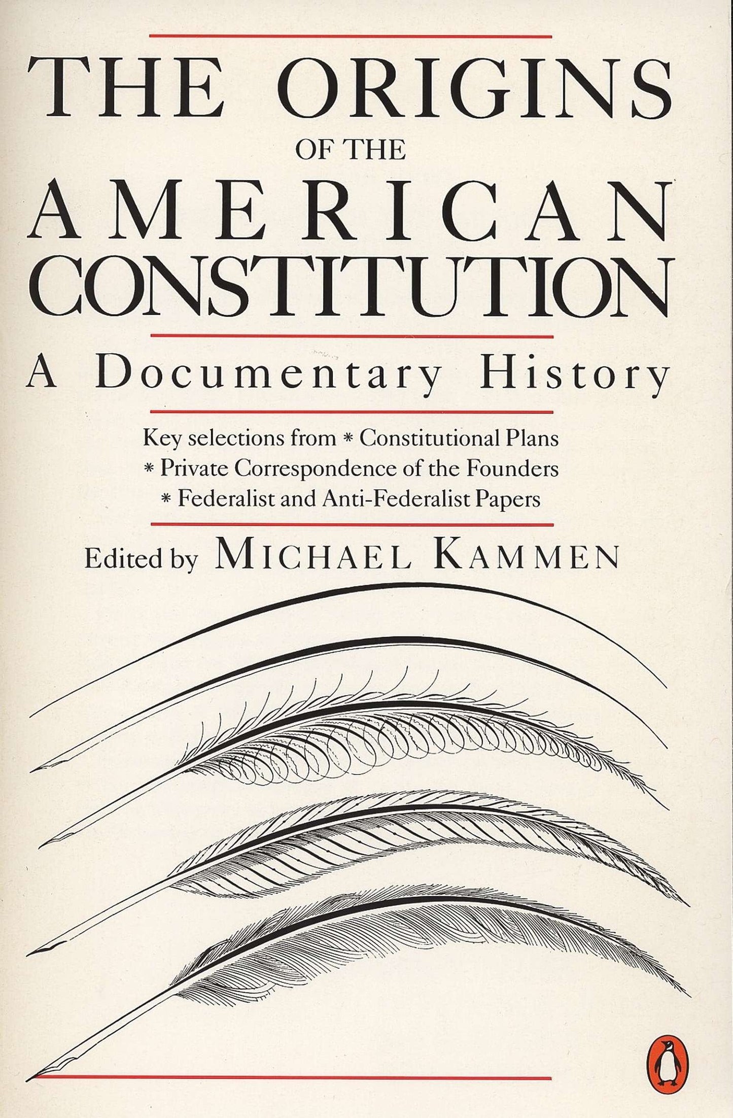 The Origins of the American Constitution - A Documentary History