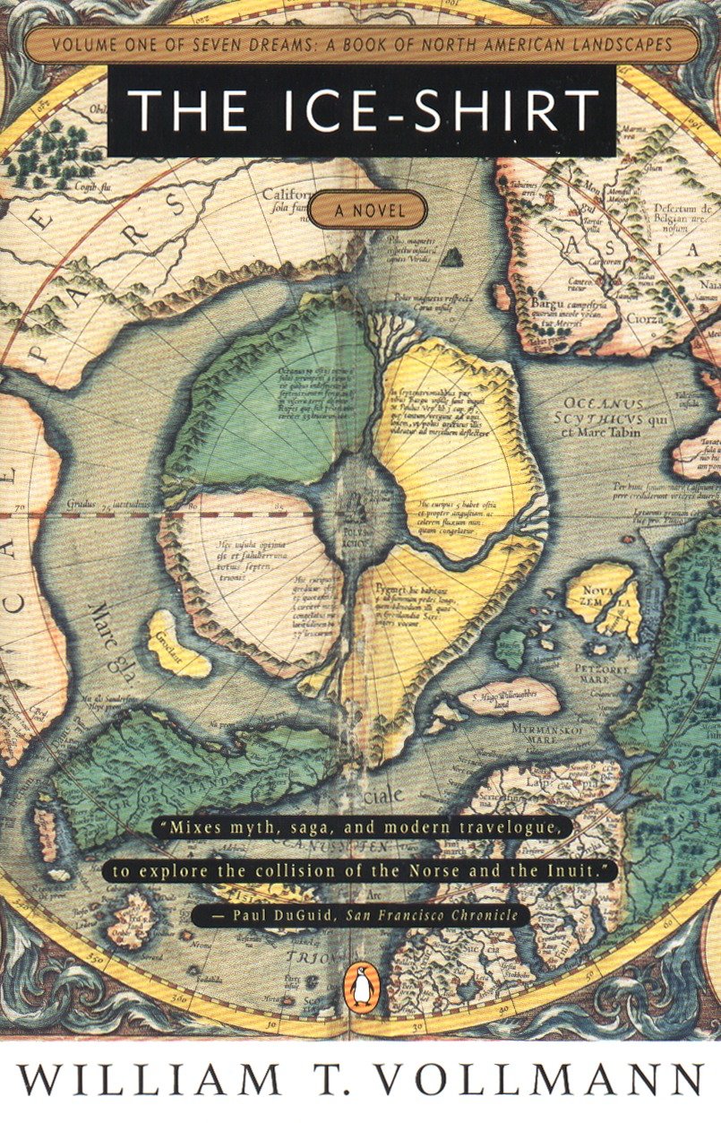 The Ice-Shirt - Volume One of Seven Dreams: A Book of North American Landscapes (Seven Dreams)