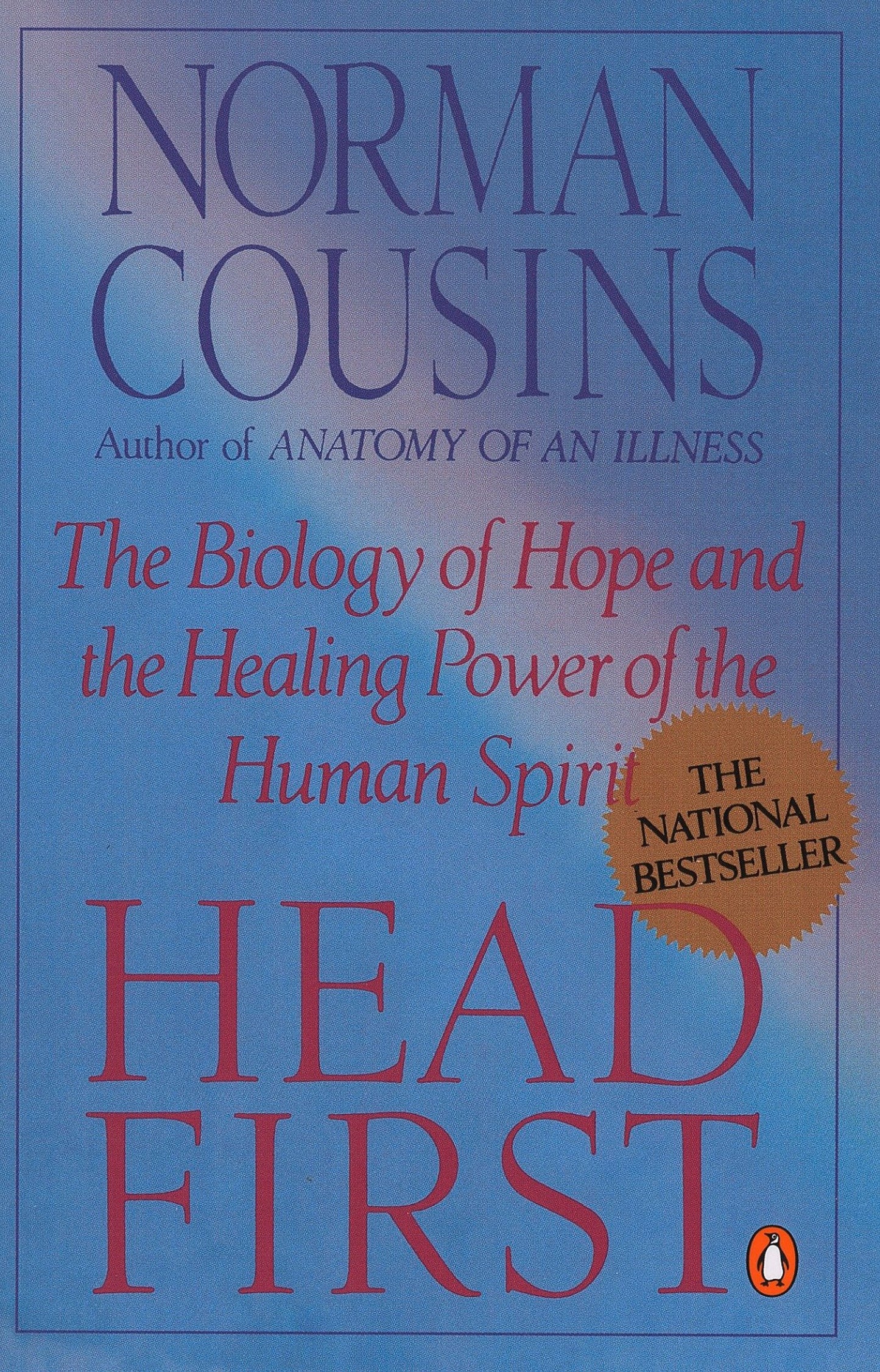 Head First - The Biology of Hope and the Healing Power of the Human Spirit