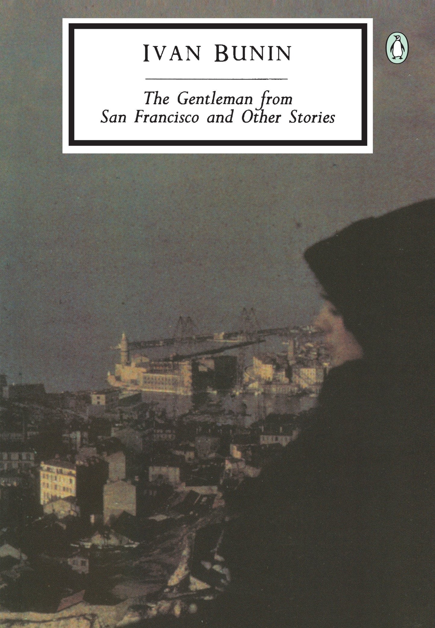 The Gentleman from San Francisco and Other Stories (Classic, 20th-Century, Penguin)