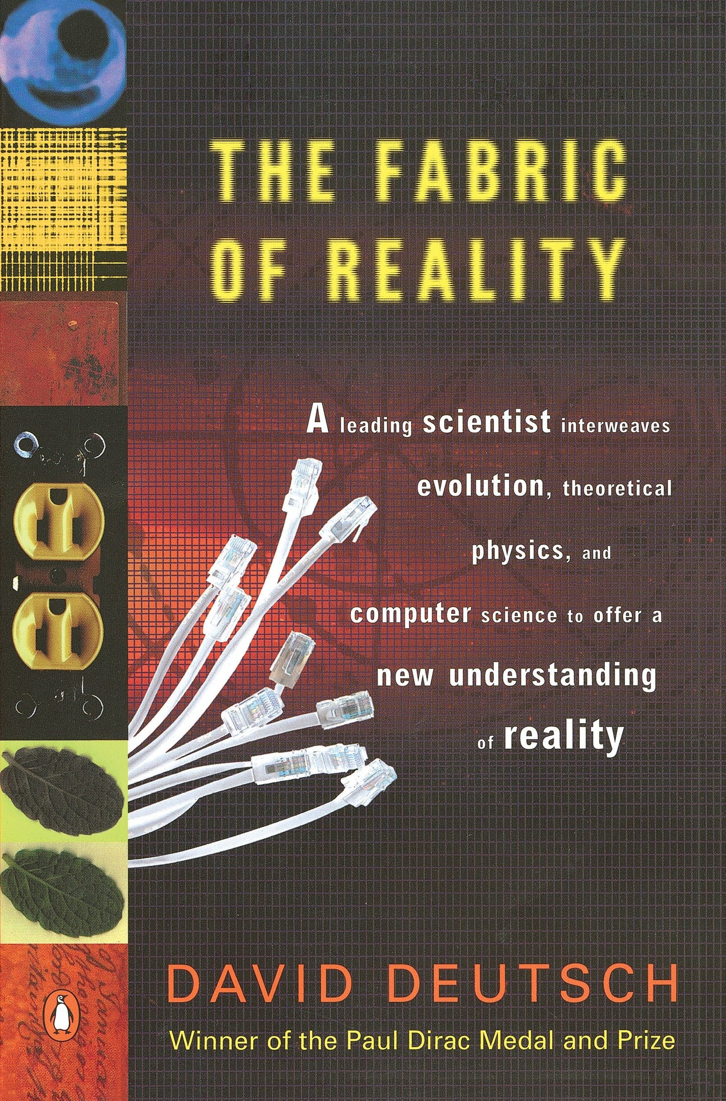 The Fabric of Reality - The Science of Parallel Universes--and Its Implications