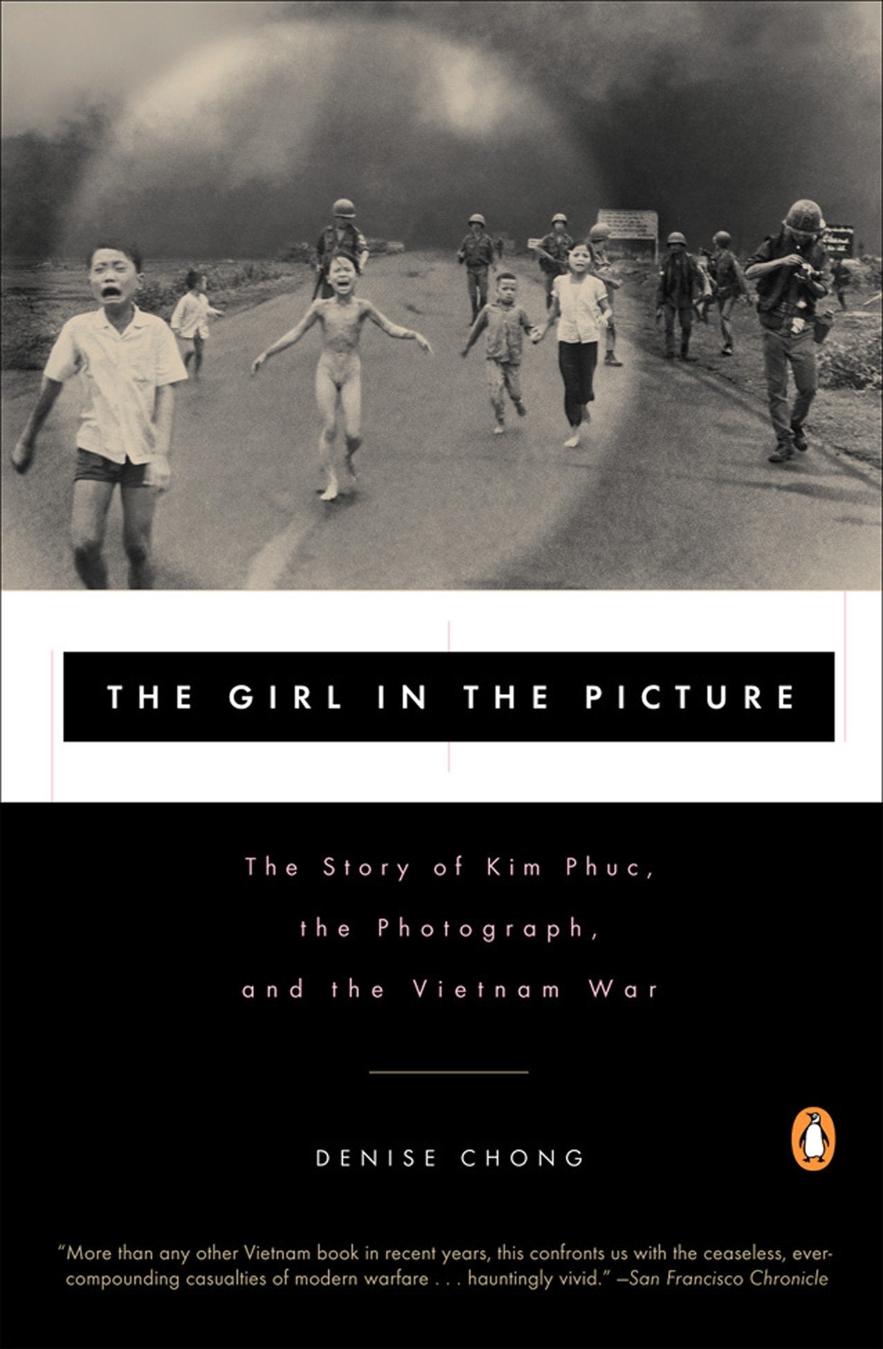 The Girl in the Picture - The Story of Kim Phuc, the Photograph, and the Vietnam War