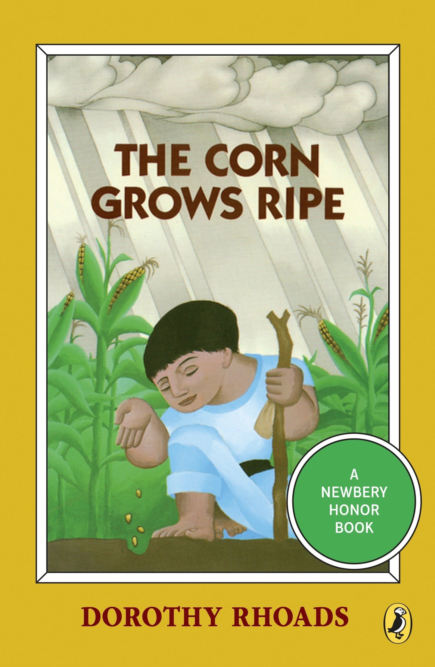 The Corn Grows Ripe (Newbery Library, Puffin)