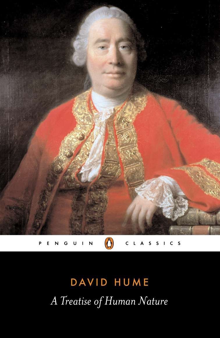 A Treatise of Human Nature - Being an Attempt to Introduce the Experimental Method of Reasoning into Mor