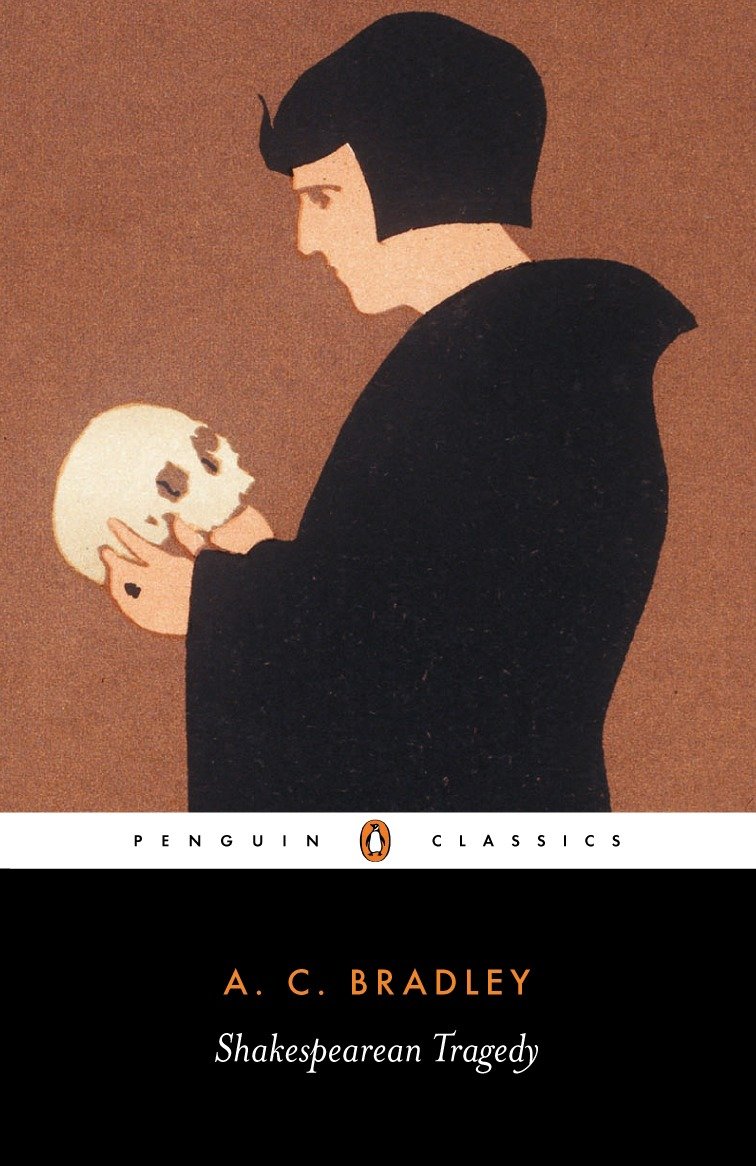 Shakespearean Tragedy - Lectures on Hamlet, Othello, King Lear, and Macbeth