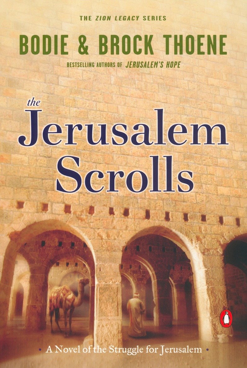The Jerusalem Scrolls - A Novel of the Struggle for Jerusalem (The Zion Legacy) (Book:4)