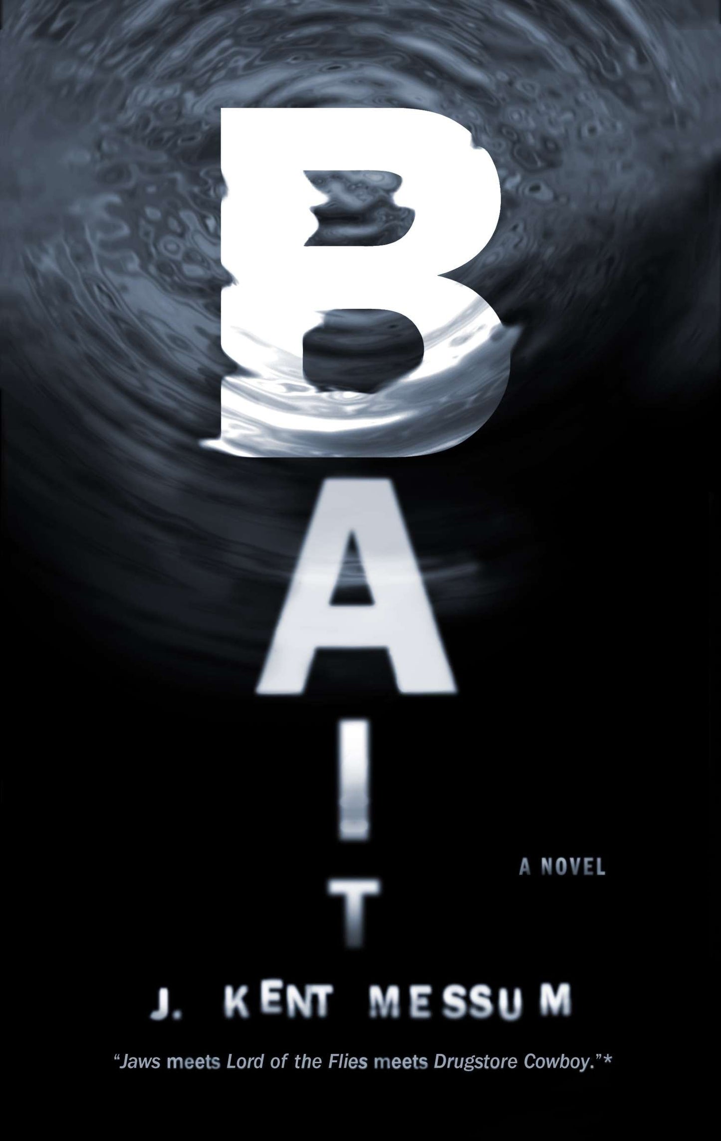 Bait - A Novel