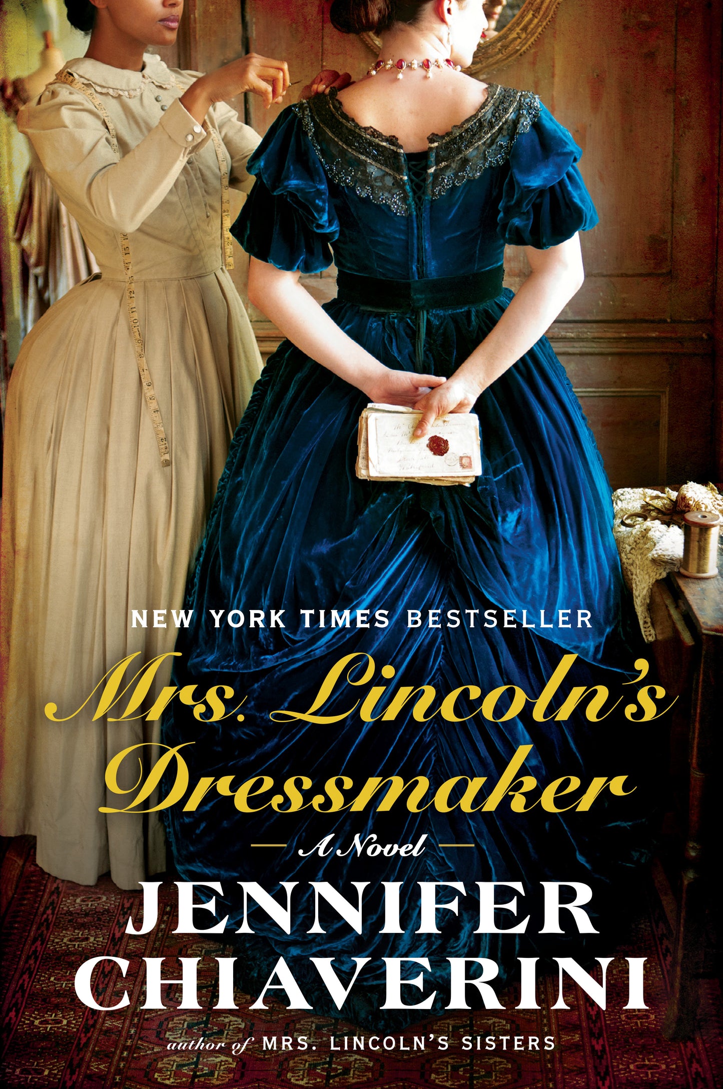 Mrs. Lincoln's Dressmaker - A Novel