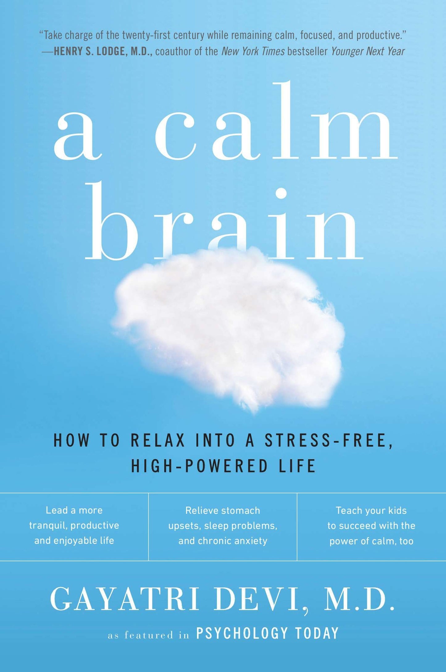 A Calm Brain - How to Relax into a Stress-Free, High-Powered Life