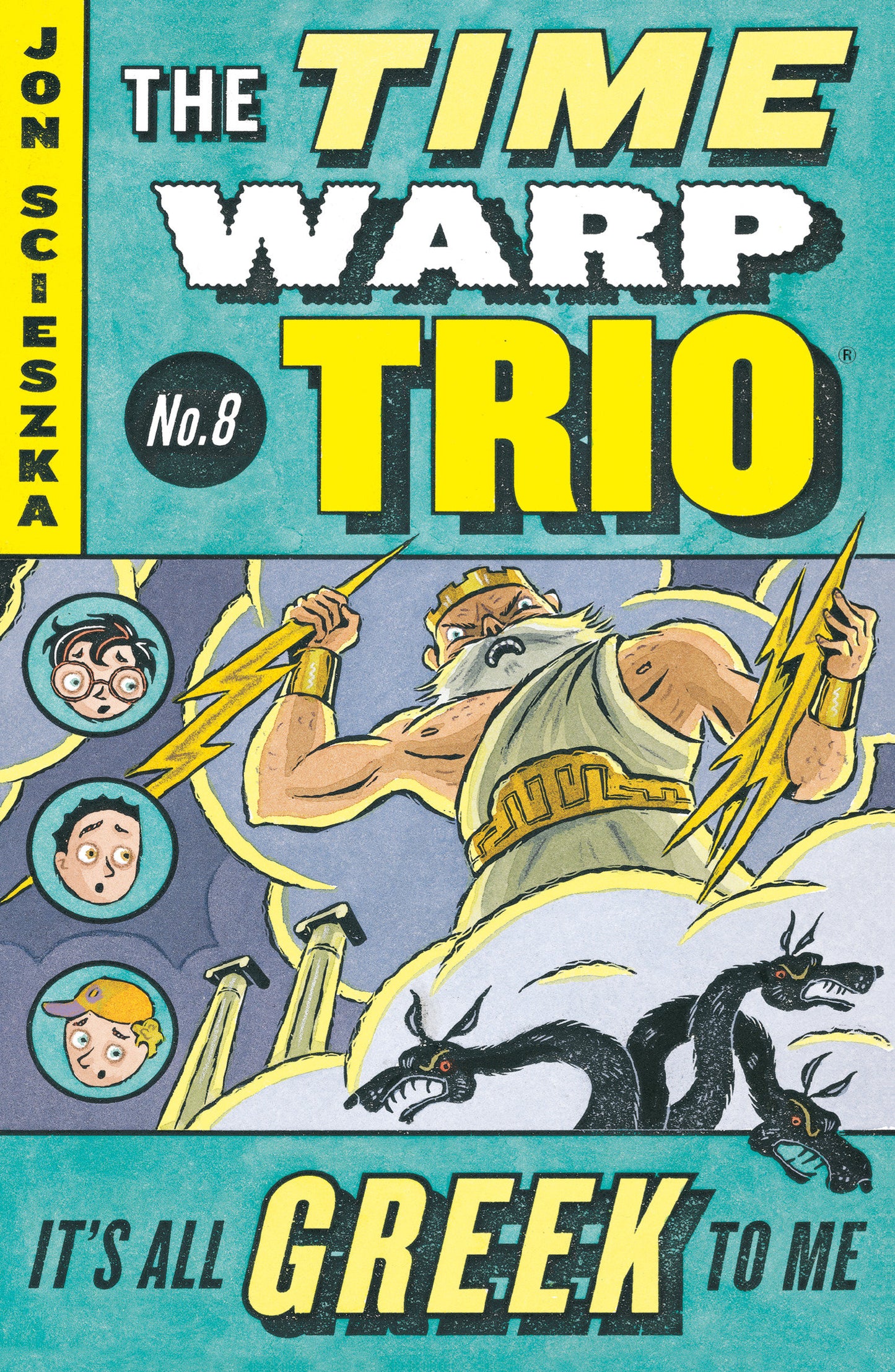 It's All Greek to Me #8 (Time Warp Trio) (Book:8)