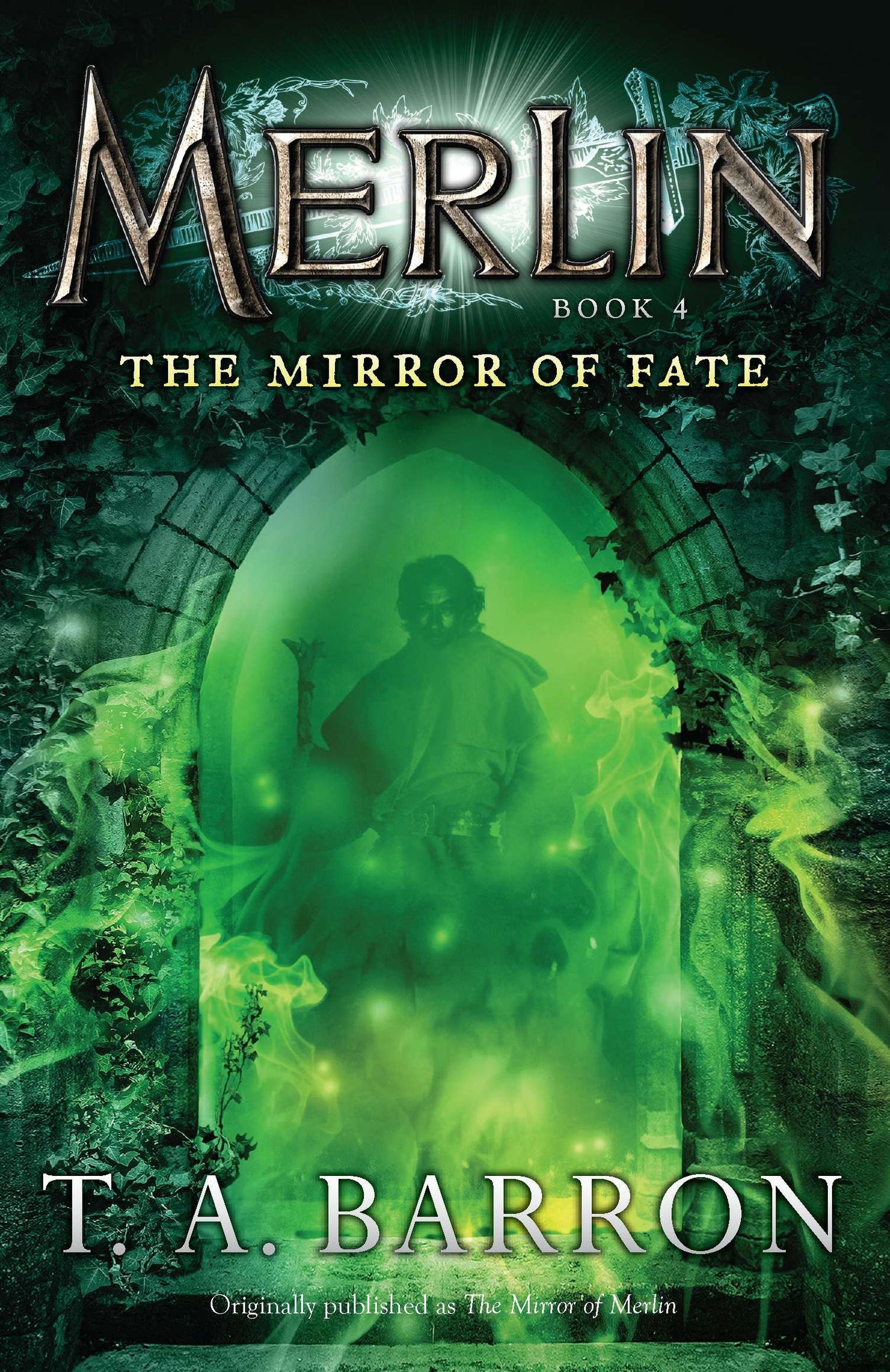 The Mirror of Fate - Book 4 (Merlin Saga) (Book:4)
