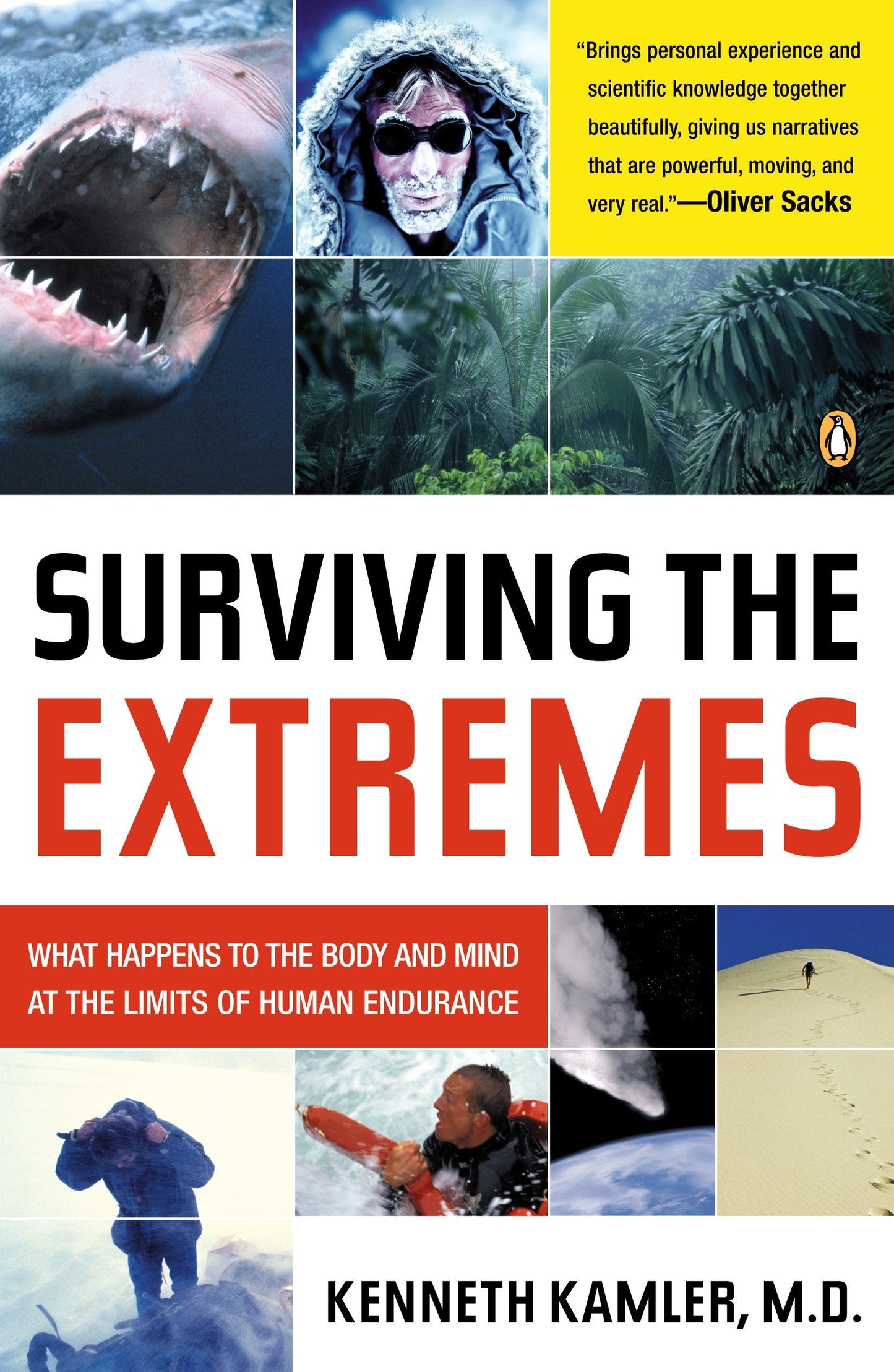 Surviving the Extremes - What Happens to the Body and Mind at the Limits of Human Endurance