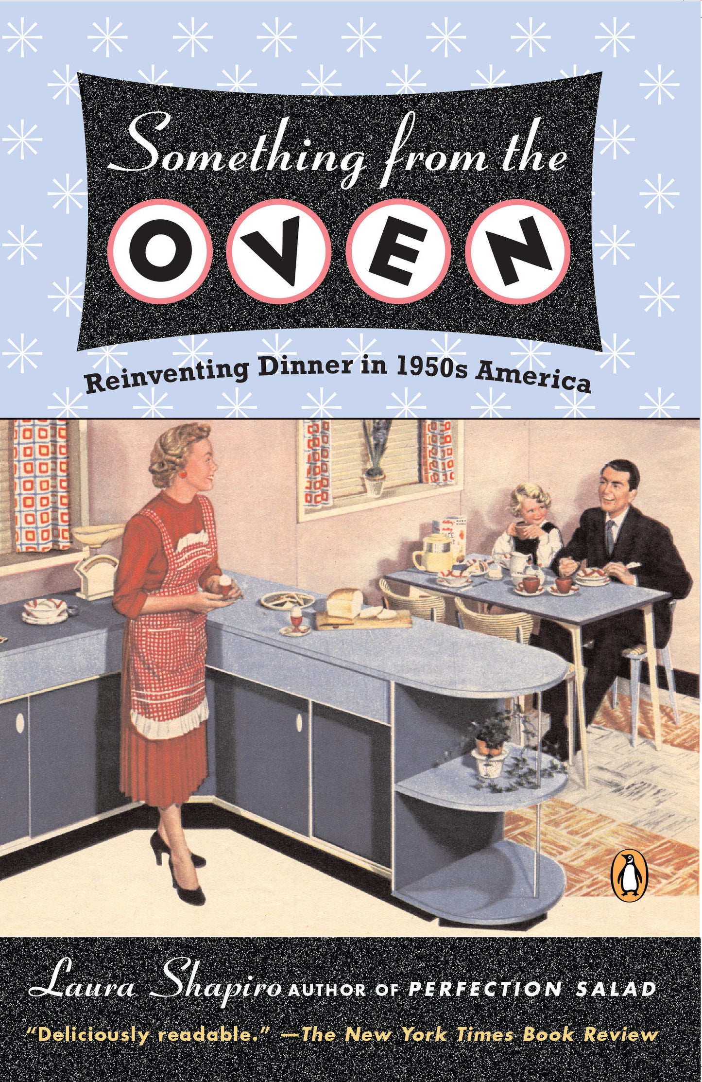 Something from the Oven - Reinventing Dinner in 1950s America