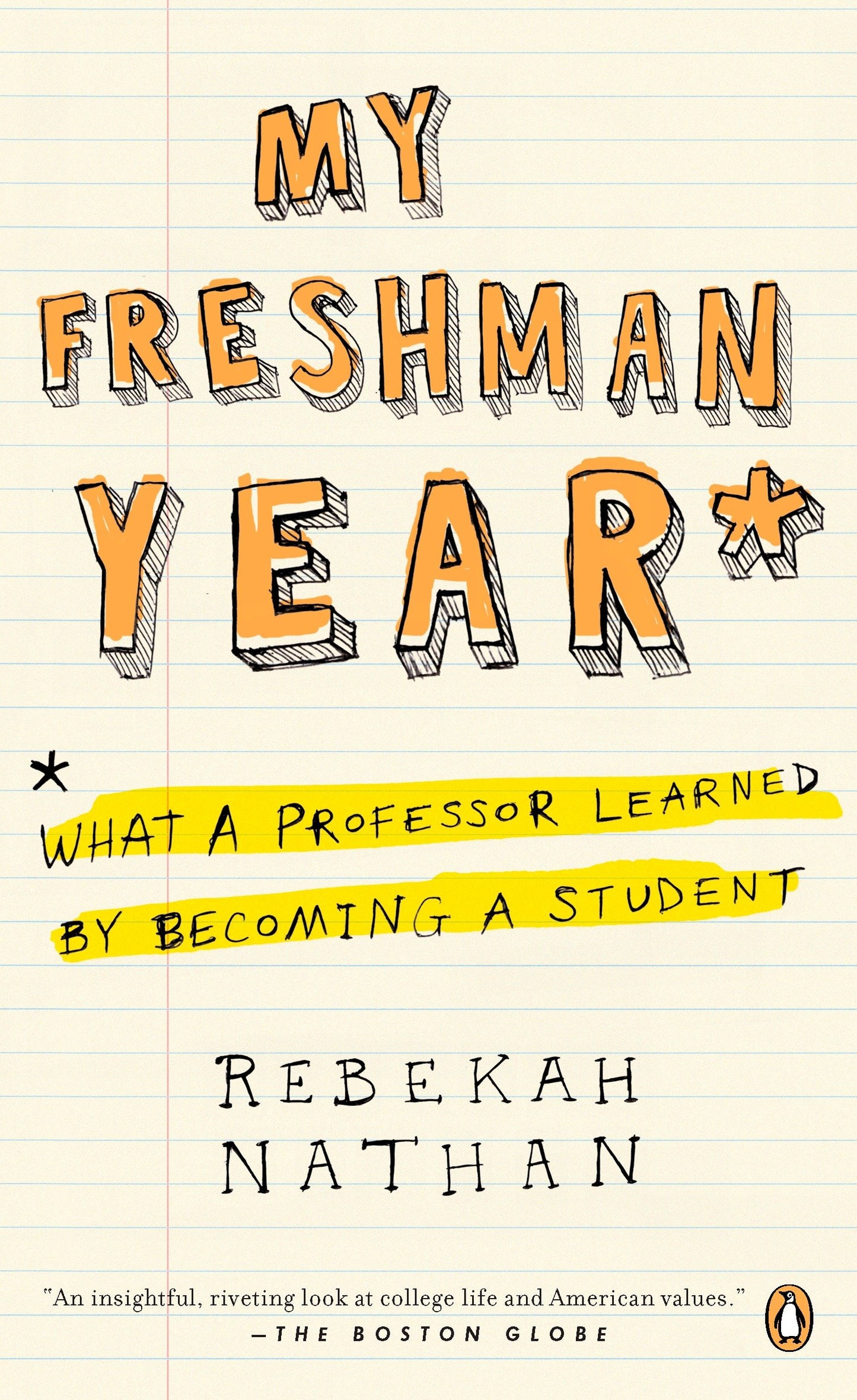 My Freshman Year - What a Professor Learned by Becoming a Student