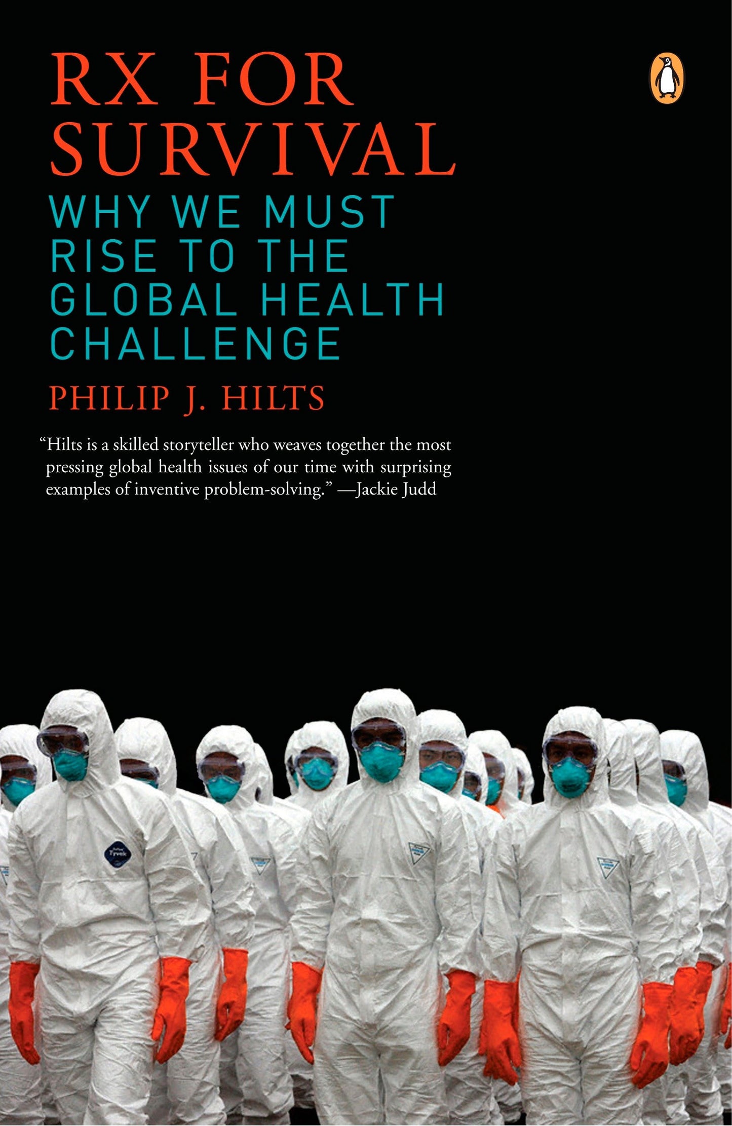 Rx for Survival - Why We Must Rise to the Global Health Challenge