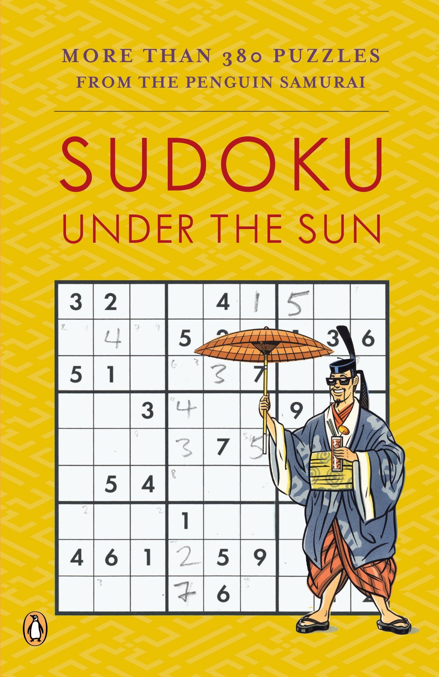 Sudoku Under the Sun - More Than 380 Puzzles from the Penguin Samurai