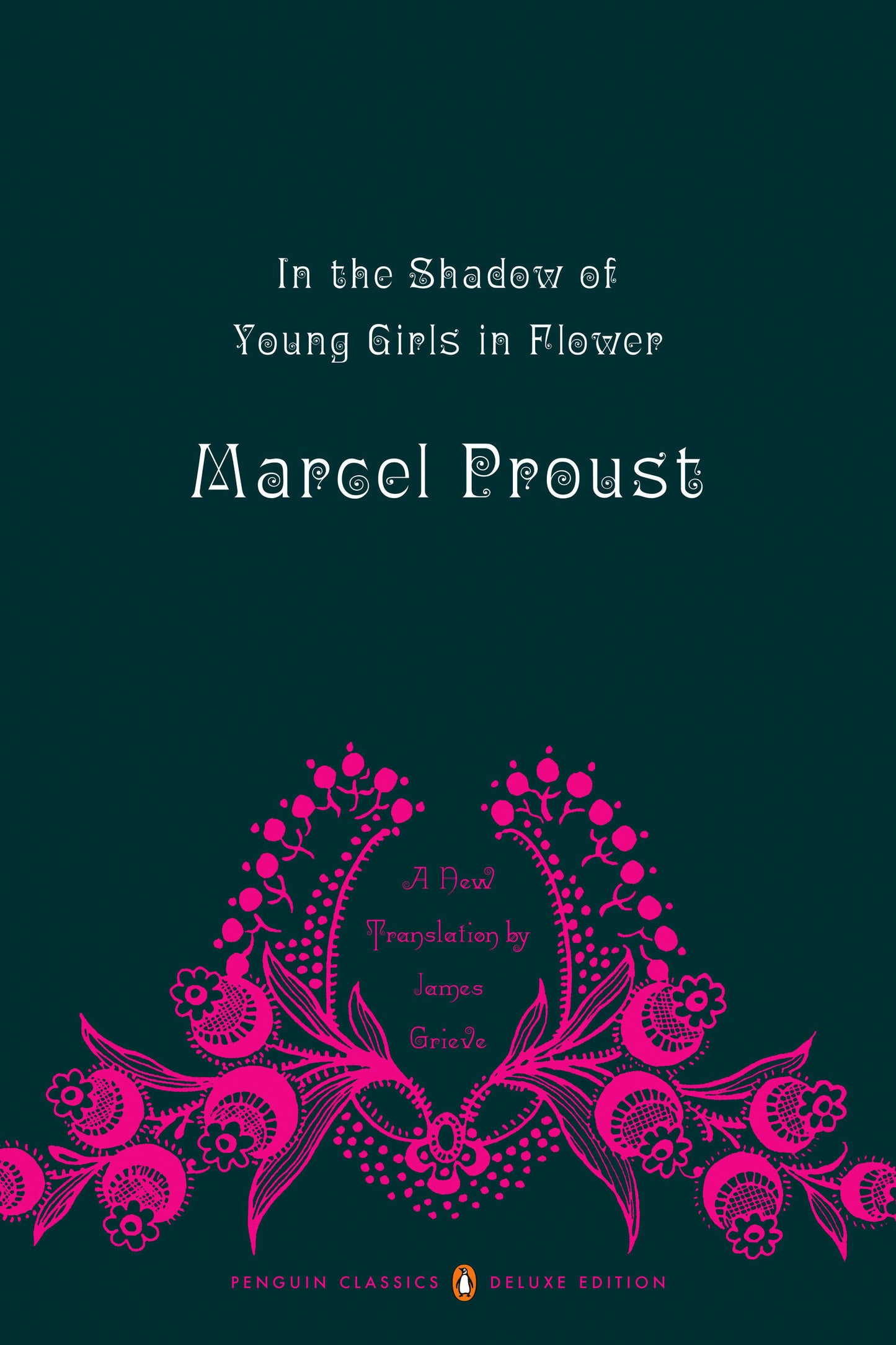 In the Shadow of Young Girls in Flower - In Search of Lost Time, Volume 2 (Penguin Classics Deluxe Edition) (In Search of Lost Time) (Book:2)