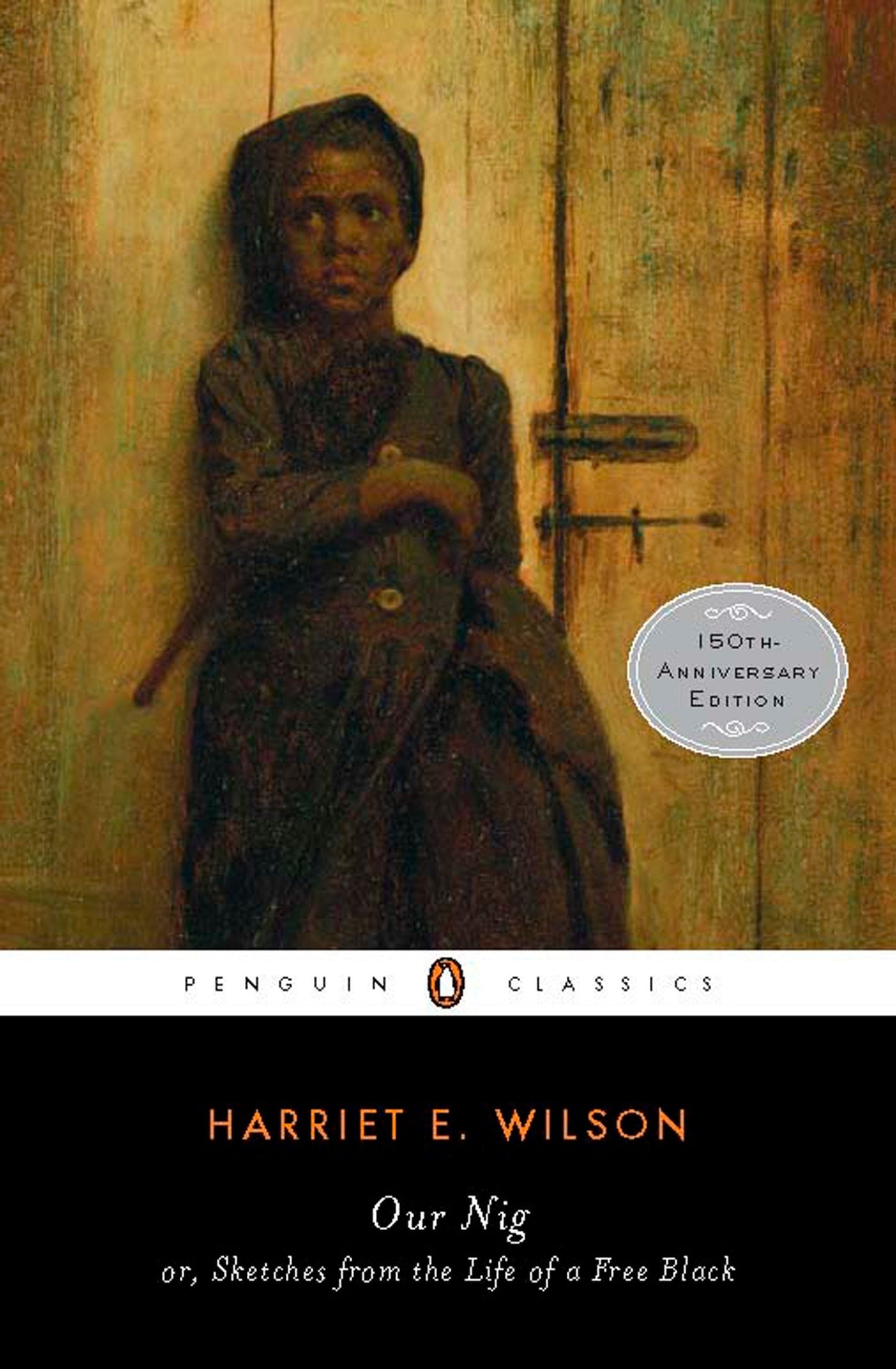 Our Nig - or, Sketches from the Life of a Free Black