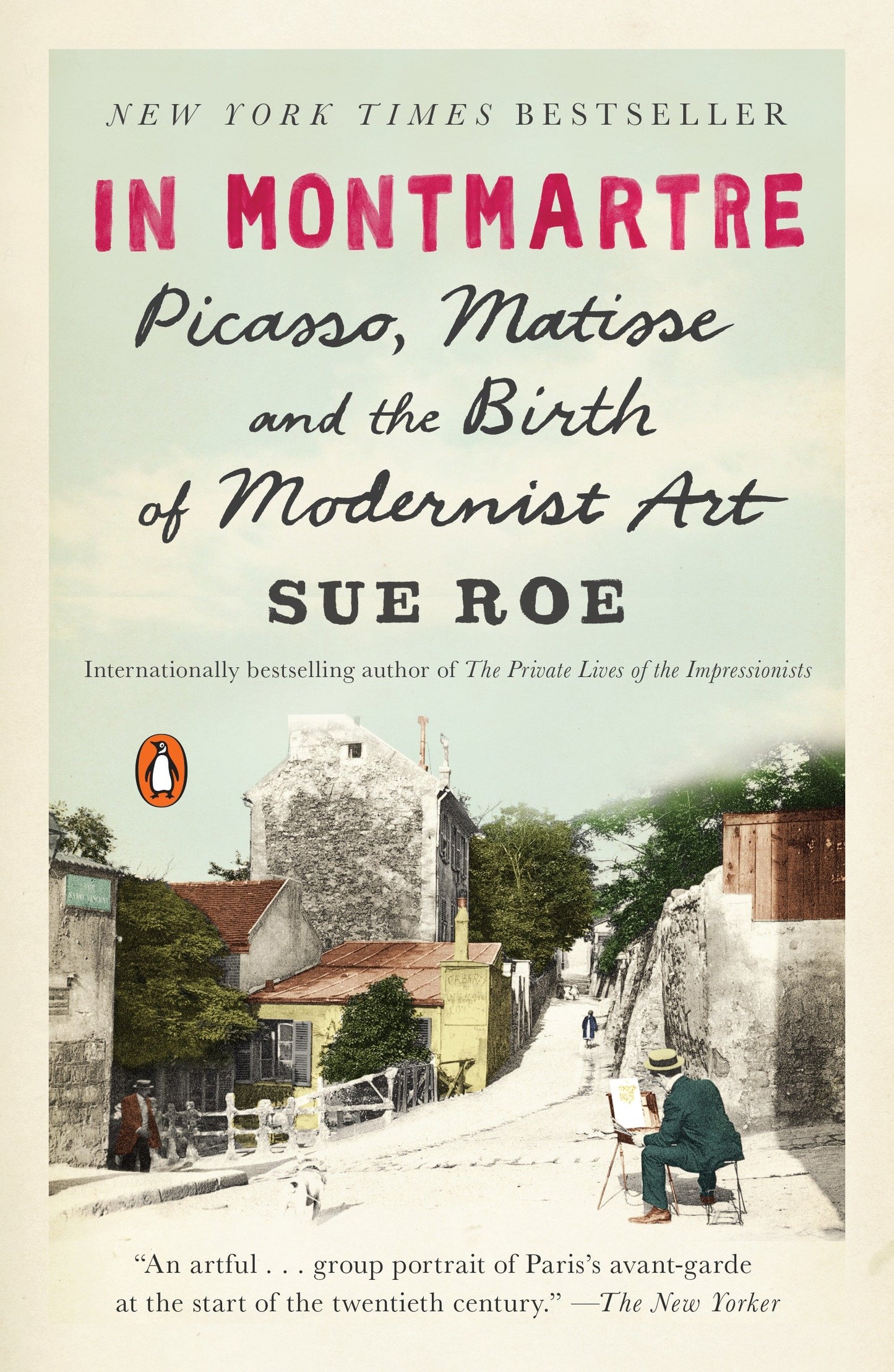 In Montmartre - Picasso, Matisse and the Birth of Modernist Art