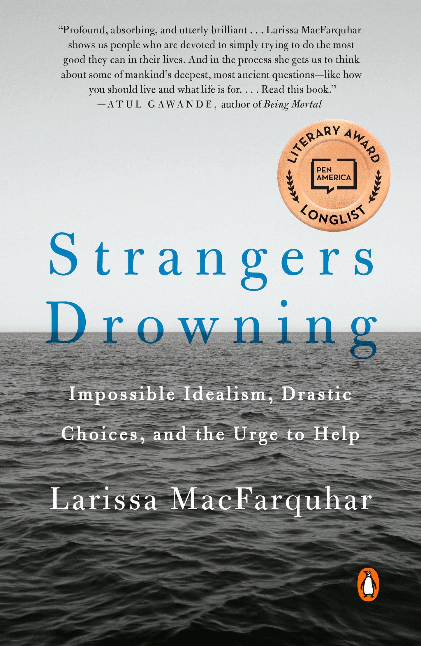 Strangers Drowning - Impossible Idealism, Drastic Choices, and the Urge to Help