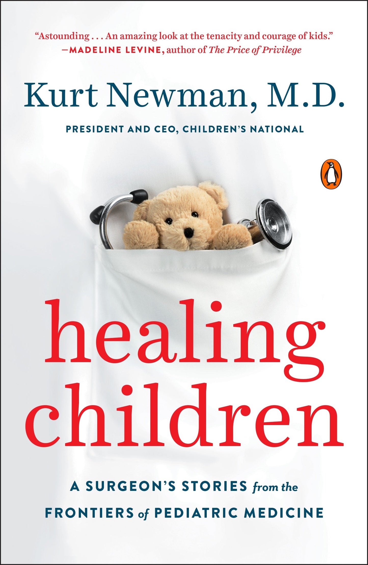 Healing Children - A Surgeon's Stories from the Frontiers of Pediatric Medicine