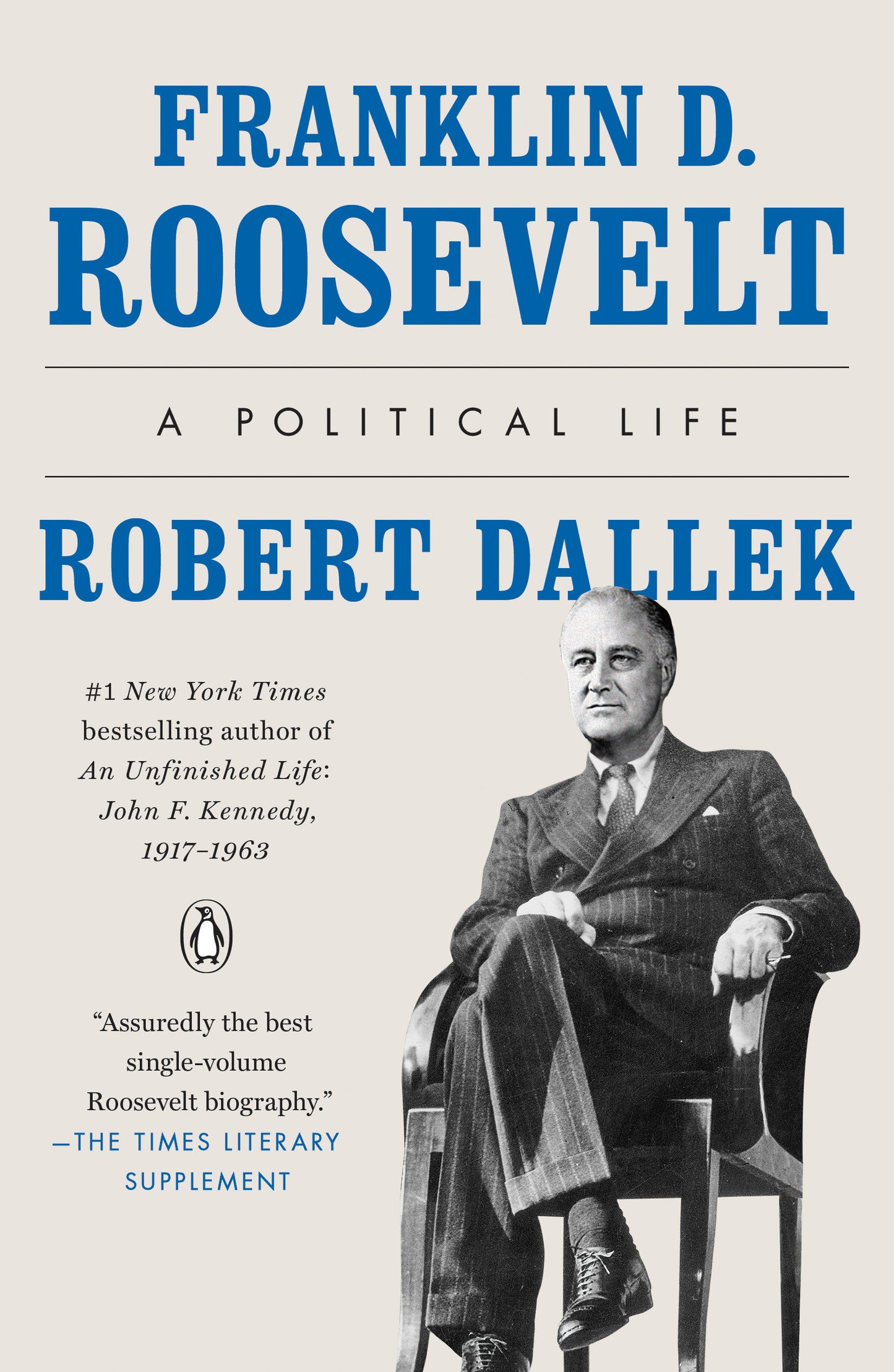 Franklin D. Roosevelt - A Political Life